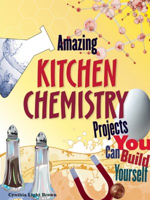 cover image of Amazing Kitchen Chemistry Projects